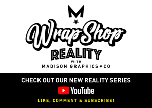 Wrap shop Reality With Madison Graphics + Co - Check out our new reality series on Youtube.